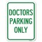 Signmission Doctors Parking Only Heavy-Gauge Aluminum Rust Proof Parking Sign, 18" x 24", A-1824-24134 A-1824-24134 - alternate 1